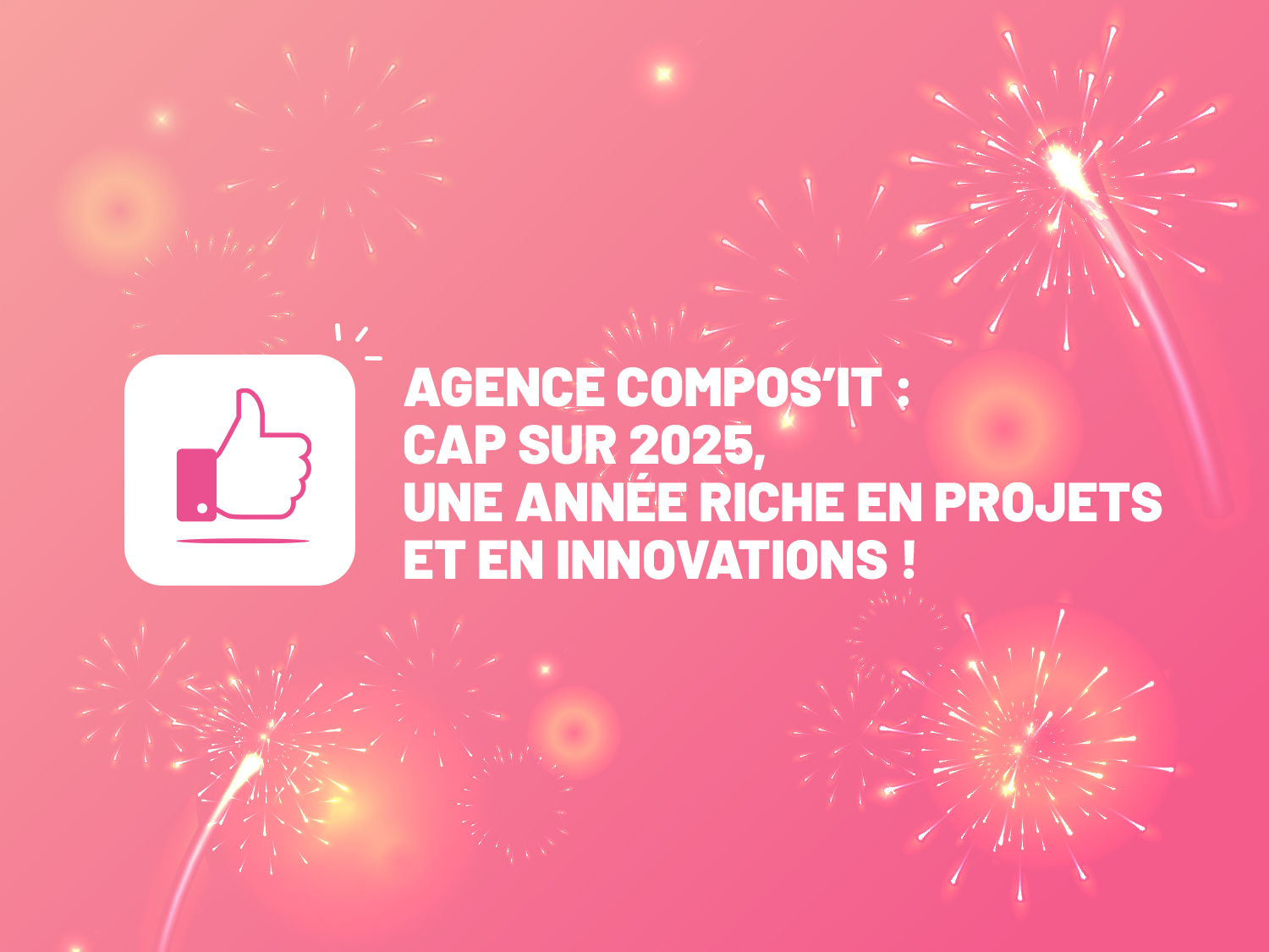 Agence Compos’it : Cap sur 2025, une année riche en projets et en innovations !